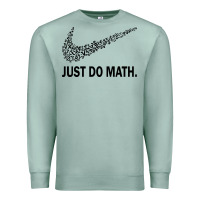 Seafoam just do math Premium Sweatshirt - DesigneFamous