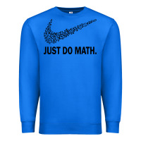 True Royal just do math Premium Sweatshirt - DesigneFamous