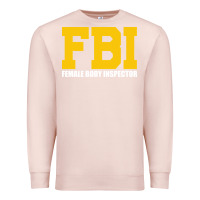 Pale Pink FBI, Female Body Inspector Funny Premium Sweatshirt - DesigneFamous