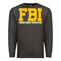 Smoke FBI, Female Body Inspector Funny Premium Sweatshirt - DesigneFamous