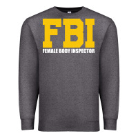Charcoal Heather FBI, Female Body Inspector Funny Premium Sweatshirt - DesigneFamous