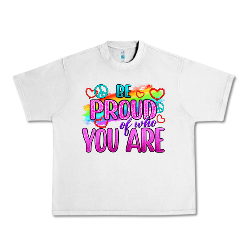 Be Proud Of Who You Are Urban Heavy Tee by BundleAndBundleShop | Teevron
