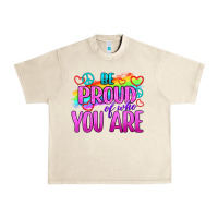 Sandshell Be Proud Of Who You Are Urban Heavy Tee - BundleAndBundleShop