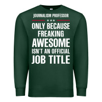 Sports Green gift for freaking awesome journalism professor Premium Sweatshirt - DesigneFamous