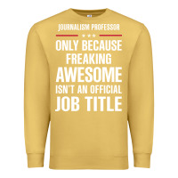 Antique Gold gift for freaking awesome journalism professor Premium Sweatshirt - DesigneFamous
