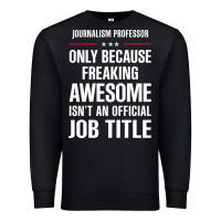 Black gift for freaking awesome journalism professor Premium Sweatshirt - DesigneFamous