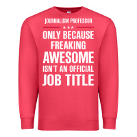 Cardinal gift for freaking awesome journalism professor Premium Sweatshirt - DesigneFamous