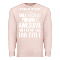 Pale Pink gift for freaking awesome journalism professor Premium Sweatshirt - DesigneFamous