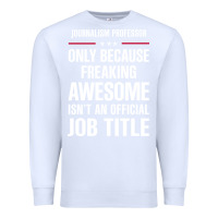 White gift for freaking awesome journalism professor Premium Sweatshirt - DesigneFamous