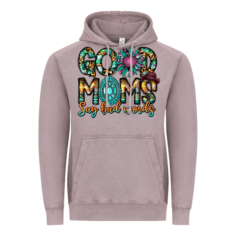Good Moms Say Bad Words Vintage Hoodie by CowhideDigitalArt | Teevron