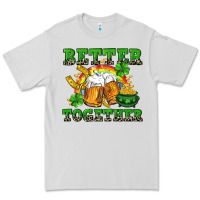 Dove Grey Better together St. Patrick's Day Premium Tee - CowGirlArtShop