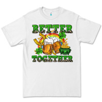 White Better together St. Patrick's Day Premium Tee - CowGirlArtShop