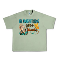 Oil Green İn Everything Give Thanks Urban Heavy Tee - BundleAndBundleShop