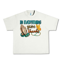 Pistachio İn Everything Give Thanks Urban Heavy Tee - BundleAndBundleShop