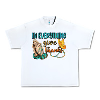 White İn Everything Give Thanks Urban Heavy Tee - BundleAndBundleShop
