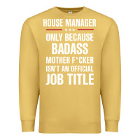 Antique Gold gift for badass house manager Premium Sweatshirt - DesigneFamous