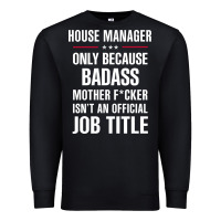 Black gift for badass house manager Premium Sweatshirt - DesigneFamous