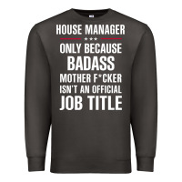 Smoke gift for badass house manager Premium Sweatshirt - DesigneFamous