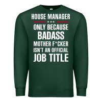Sports Green gift for badass house manager Premium Sweatshirt - DesigneFamous