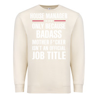 Sandshell gift for badass house manager Premium Sweatshirt - DesigneFamous