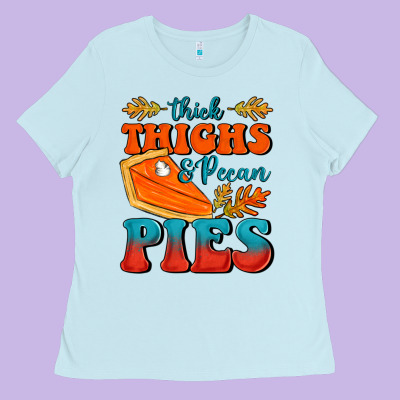 Thick Thighs&pecan Pies Ladies Tee Designed By Fadigitalartstudio