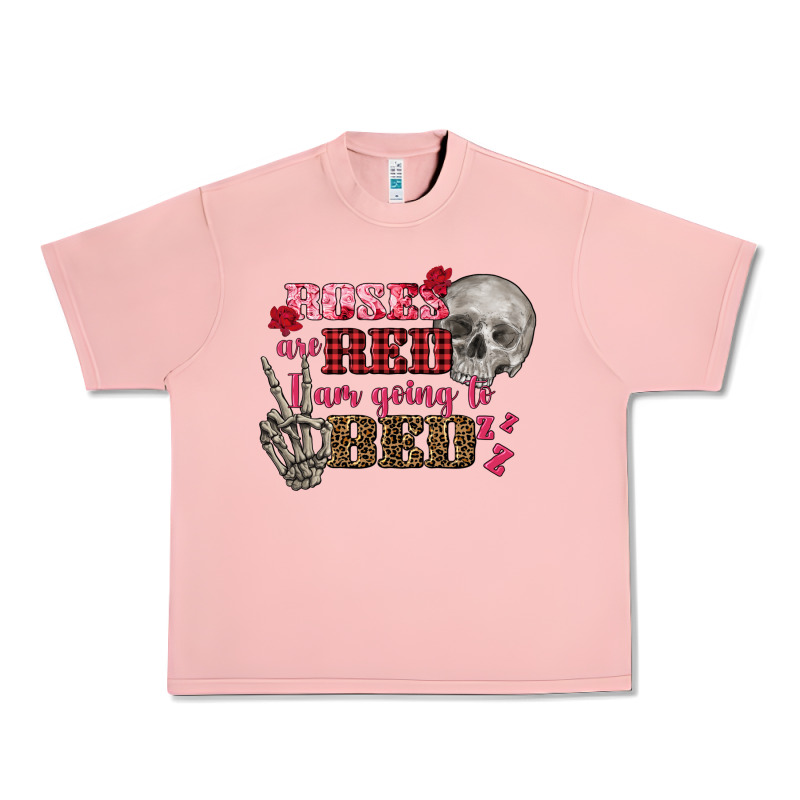 Valentine's Day Roses Are Red I Am Going To Bed Urban Heavy Tee by FaDigitalArtStudio | Teevron