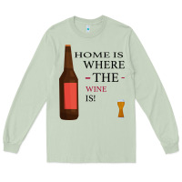 Matcha HOME IS WHERE THE WINE IS Long Sleeve Tee - Bettercallsaul