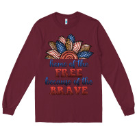 Burgundy home of the free because of the brave Long Sleeve Tee - BundleAndBundleShop