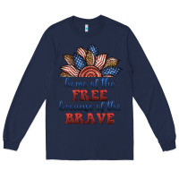 Navy home of the free because of the brave Long Sleeve Tee - BundleAndBundleShop