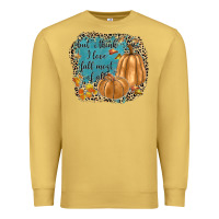 But I Think I Love Fall Most Of All Premium Sweatshirt | Teevron