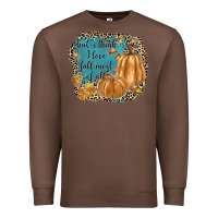 Chestnut but i think i love fall most of all Premium Sweatshirt - JahusDesignShop