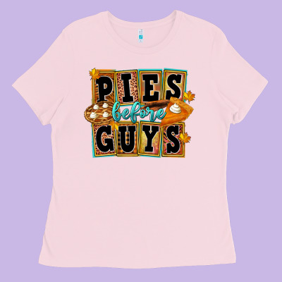 Pies Before Guys Ladies Tee Designed By Fadigitalartstudio