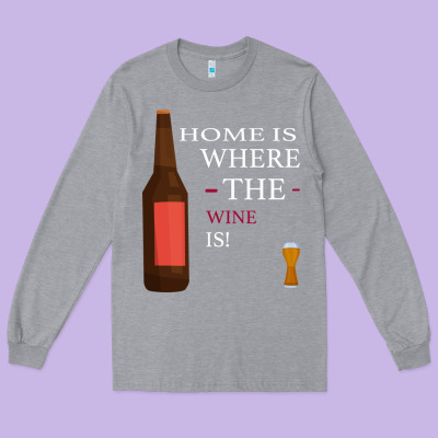 Home Is Where The Wine Is Long Sleeve Tee Designed By Bettercallsaul