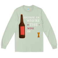 Matcha HOME IS WHERE THE WINE IS Long Sleeve Tee - Bettercallsaul