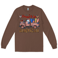 Chestnut proud to be american truck Long Sleeve Tee - BundleAndBundleShop