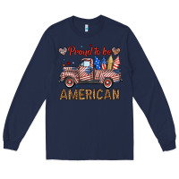 Navy proud to be american truck Long Sleeve Tee - BundleAndBundleShop