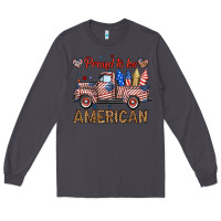Smoke proud to be american truck Long Sleeve Tee - BundleAndBundleShop