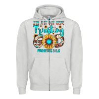 Dove Grey i m just out here trusting god proverbs 3 5,6 Zipper Hoodie - JahusDesignShop