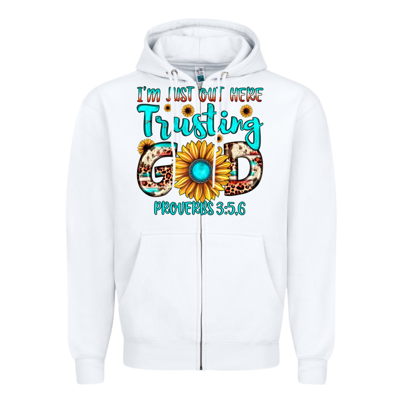 I M Just Out Here Trusting God Proverbs 3 5,6 Zipper Hoodie by JahusDesignShop | Teevron