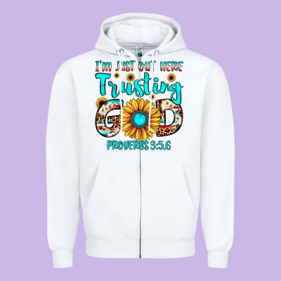 I M Just Out Here Trusting God Proverbs 3 5,6 Zipper Hoodie Designed By Jahusdesignshop