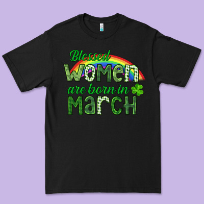 Blessed Women Are Born In March Premium Tee Designed By Cowgirlartshop