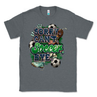 Charcoal Heather Sorry can't Soccer bye Classic Tee - HowdyJamesFarm
