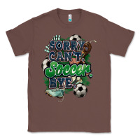 Chestnut Sorry can't Soccer bye Classic Tee - HowdyJamesFarm