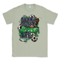 Matcha Sorry can't Soccer bye Classic Tee - HowdyJamesFarm