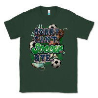 Sports Green Sorry can't Soccer bye Classic Tee - HowdyJamesFarm