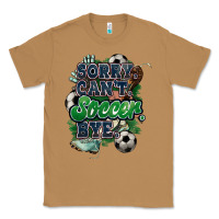 Toasted Coconut Sorry can't Soccer bye Classic Tee - HowdyJamesFarm