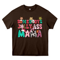 Chocolate Brown somebody jolly ass mama pink christmas Heavy Core Tee - CowGirlArtShop