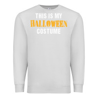 Dove Grey this is my halloween costume Premium Sweatshirt - DesigneFamous