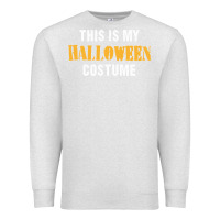 Oatmeal Heather this is my halloween costume Premium Sweatshirt - DesigneFamous