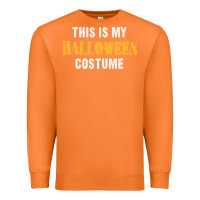 This Is My Halloween Costume Premium Sweatshirt | Teevron